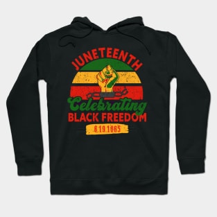 Juneteenth, Celebrating Black Freedom, 6-19-1865, Black History, Freedom Hoodie